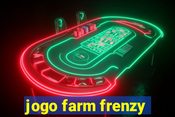 jogo farm frenzy